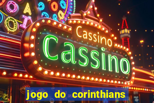 jogo do corinthians ao vivo multicanal